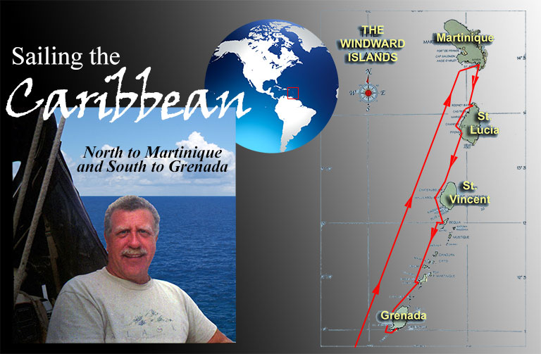 Sailing the Caribbean – North to Martinique and South to Grenada